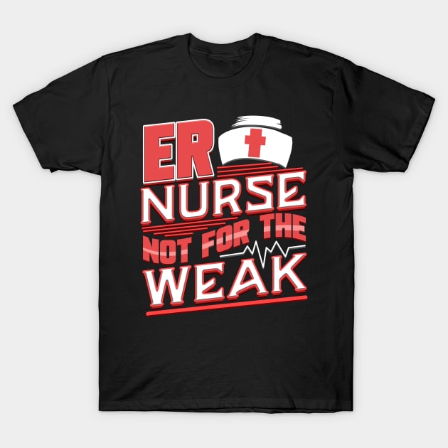 ER Nurse Funny Humor RN T-Shirt by creative